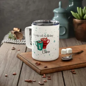 a cup of holiday cheer Insulated Coffee Mug, 10oz